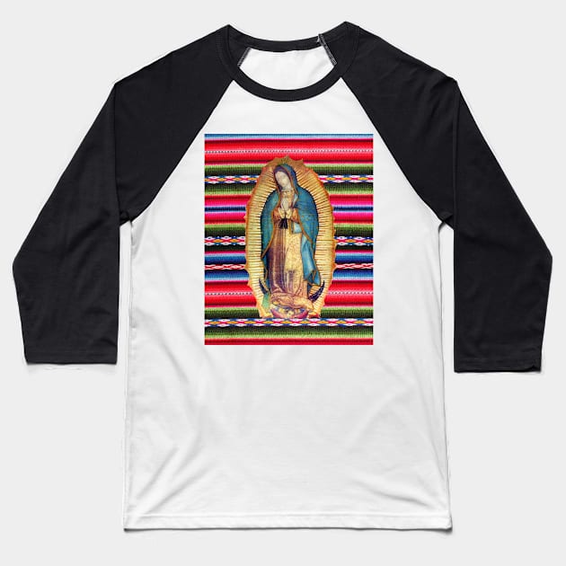 Our Lady of Guadalupe Virgen Maria Zarape Virgin Mary Catholic 113 Baseball T-Shirt by hispanicworld